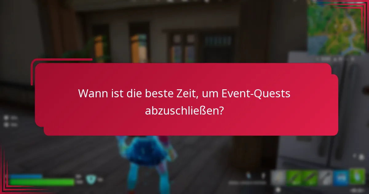 Wie können Spieler die Belohnungen aus Event-Quests maximieren?