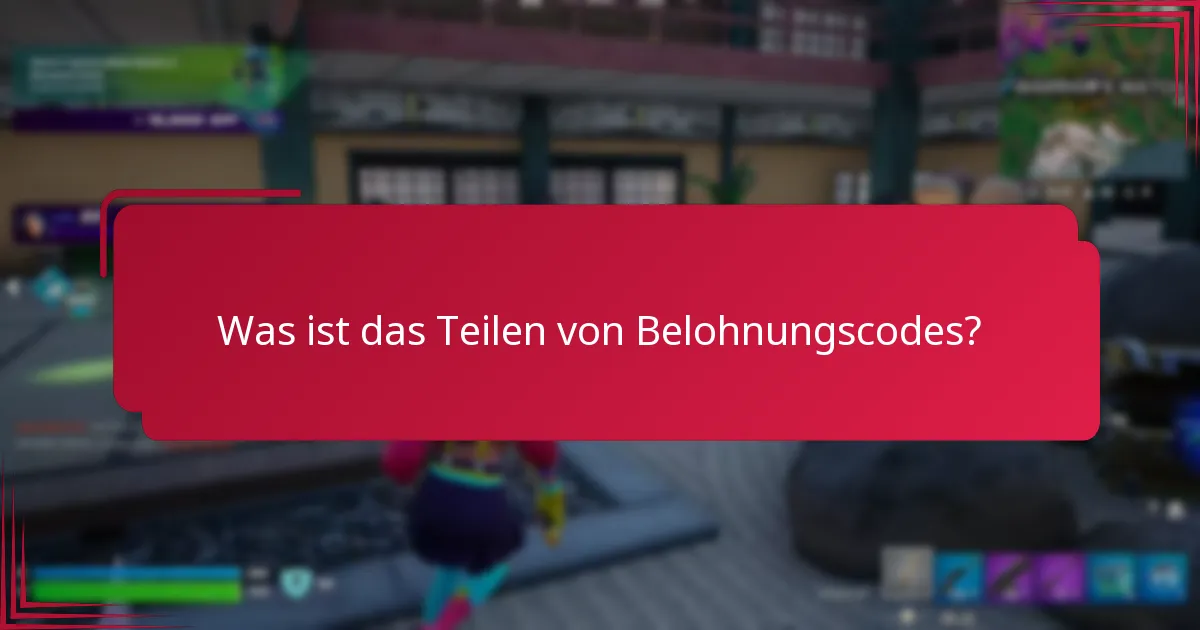 Wie engagieren sich Communities im Teilen von Belohnungscodes?