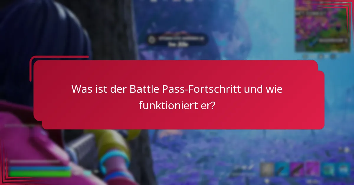 Wie können Spieler ihren Battle Pass-Fortschritt verfolgen?