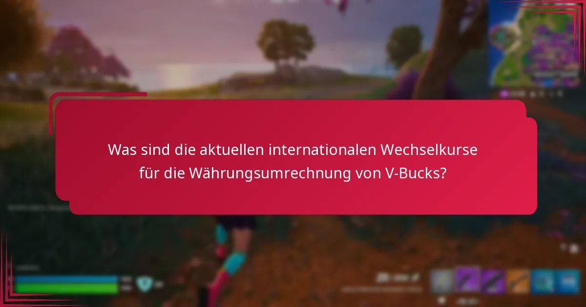 Welche Gebühren sind mit der Umwandlung von Währung in V-Bucks verbunden?