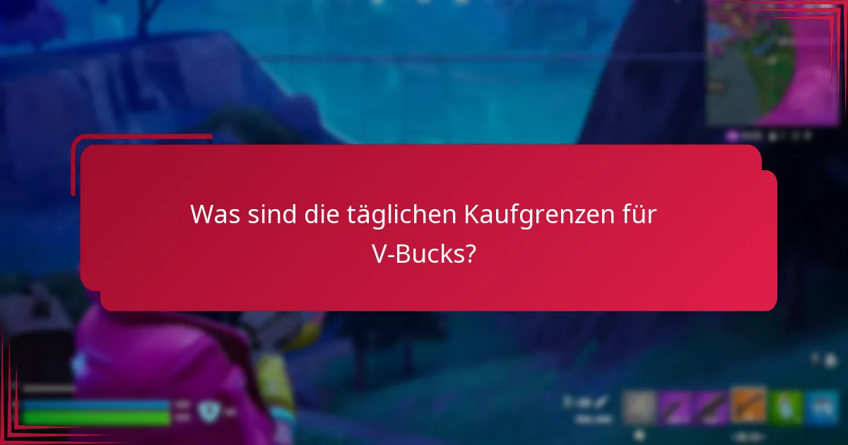 Welche Kontobeschränkungen beeinflussen V-Bucks-Käufe?