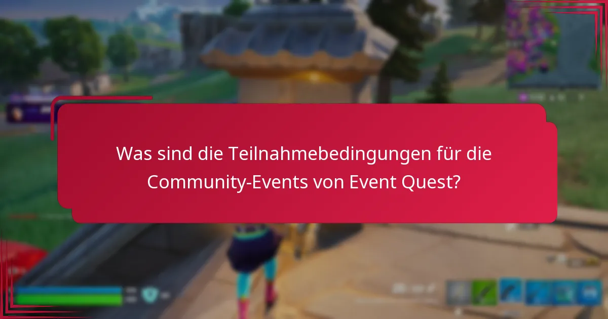 Welche Belohnungen können Teilnehmer bei den Community-Events von Event Quest verdienen?