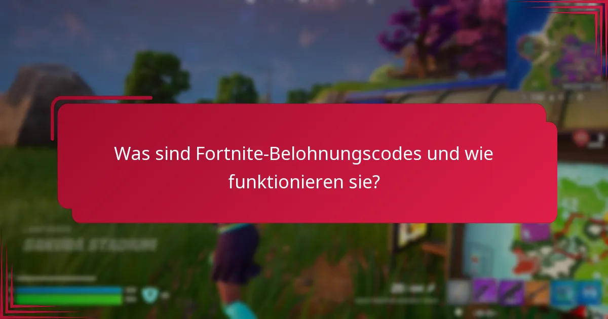 Welche kosmetischen Gegenstände können durch Fortnite-Belohnungscodes erhalten werden?
