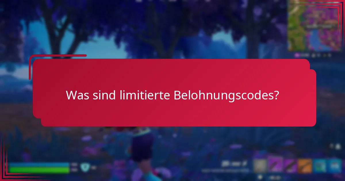 Wie finden Sie verfügbare limitierte Belohnungscodes?