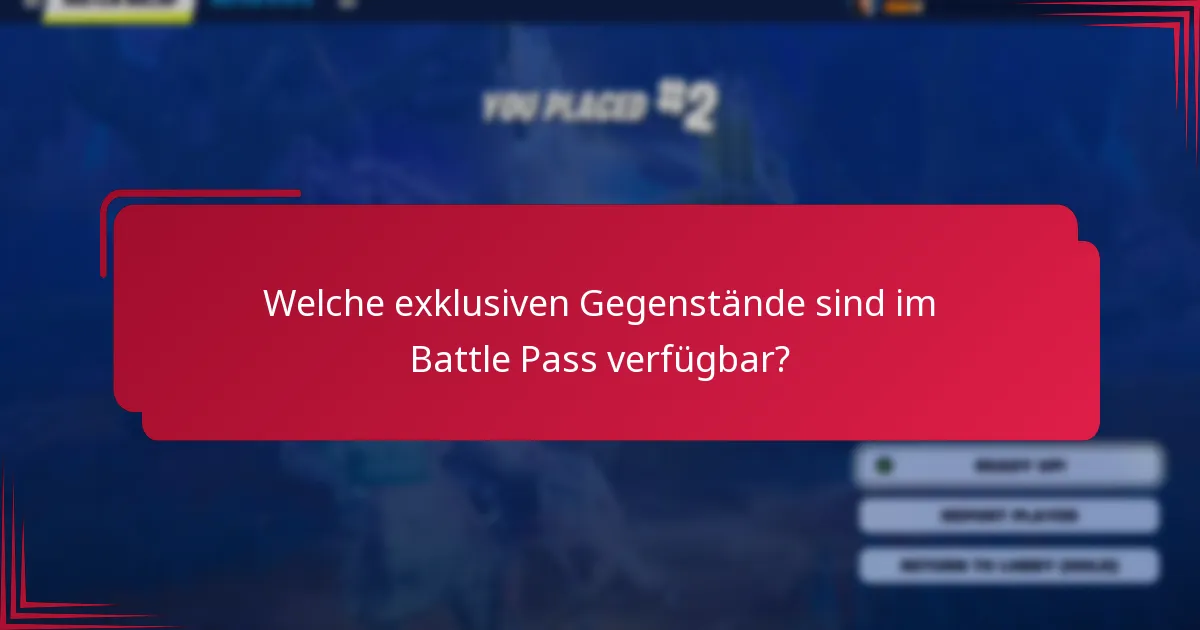 Welche exklusiven Gegenstände sind im Battle Pass verfügbar?