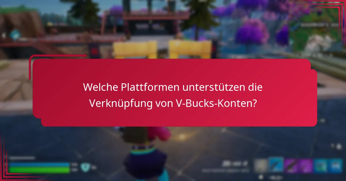 Wie richte ich die Verknüpfung von V-Bucks-Konten ein?