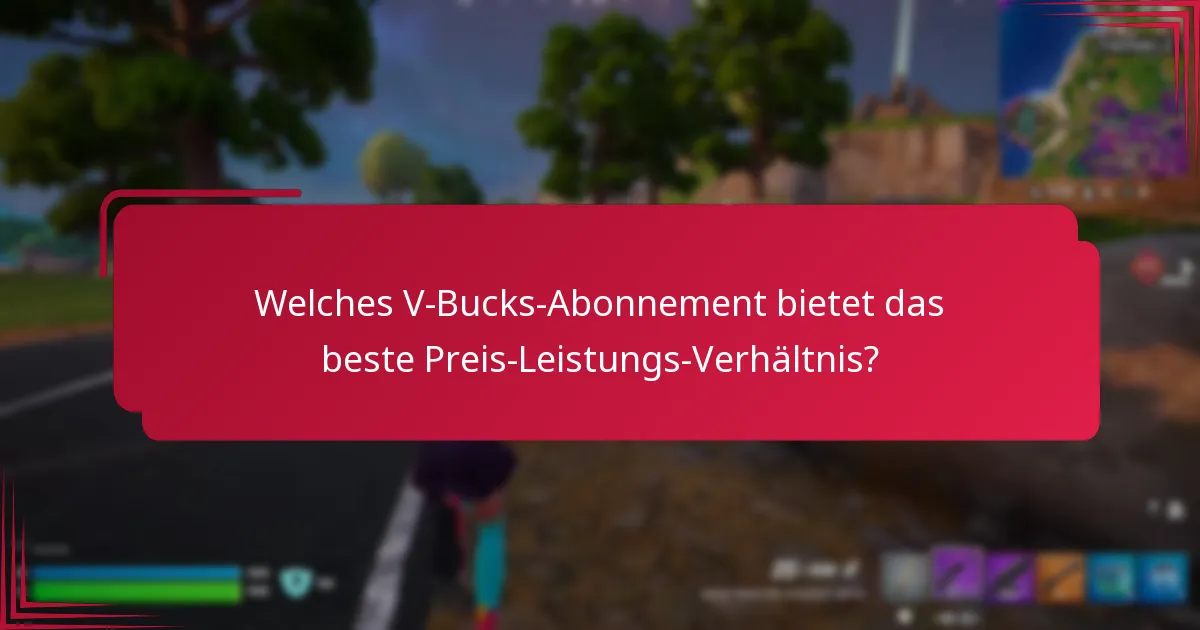 Was sind die Risiken im Zusammenhang mit V-Bucks-Abonnements?