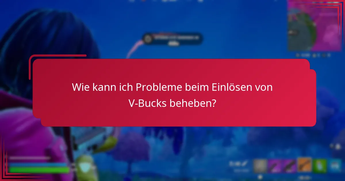 Welche Faktoren können die Gültigkeit von V-Bucks-Karten-Codes beeinflussen?