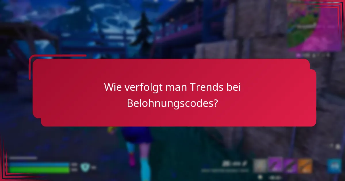 Was sind die besten Praktiken zur Maximierung von Belohnungscodes?